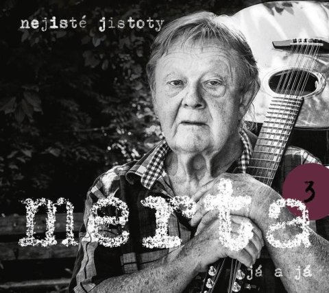 Merta Vladimír: Já a já - Nejisté jistoty - CD Merta Vladimír: Já a já - Nejisté jistoty - CD