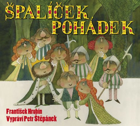 Hrubín František: Špalíček pohádek - 2 CD (Čte Petr Štěpánek) Hrubín František: Špalíček pohádek - 2 CD (Čte Petr Štěpánek)