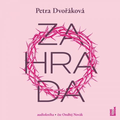 Dvořáková Petra: Zahrada - CDmp3 (Čte Ondřej Novák)