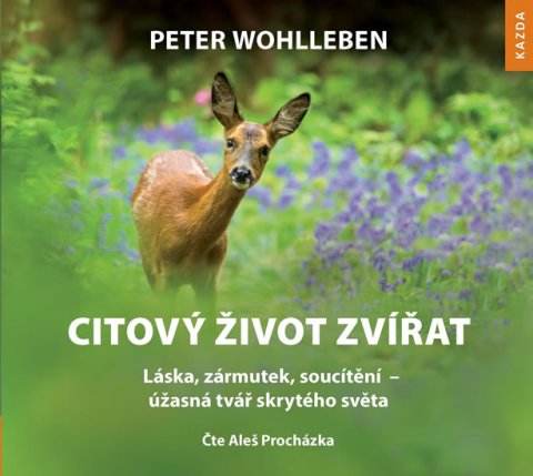 Wohlleben Peter: Citový život zvířat - CDmp3 (Čte Aleš Procházka)