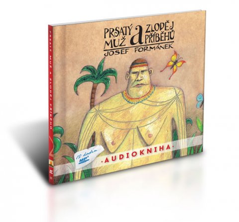 Formánek Josef: Prsatý muž a zloděj příběhů - čte Filip Švarc/audiokniha 12 hodin (2 disky Formánek Josef: Prsatý muž a zloděj příběhů - čte Filip Švarc/audiokniha 12 hodin (2 disky