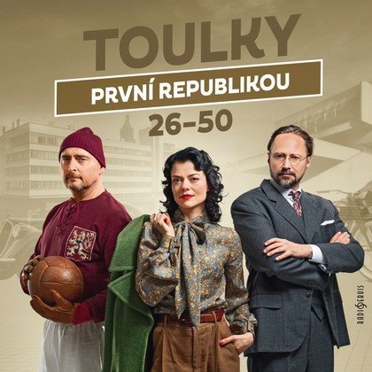 : Toulky první republikou 26-50 - CDmp3 (Čte Jaroslav Plesl, Jana Stryková a 