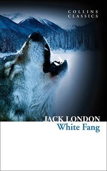 London Jack: White Fang (Collins Classics)