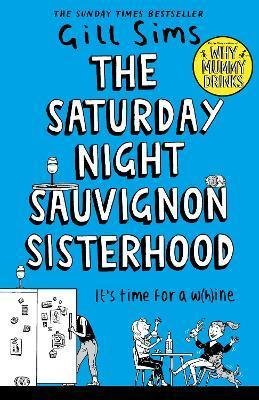 Sims Gill: The Saturday Night Sauvignon Sisterhood Sims Gill: The Saturday Night Sauvignon Sisterhood