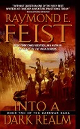 Feist Raymond E.: Into a Dark Realm Feist Raymond E.: Into a Dark Realm