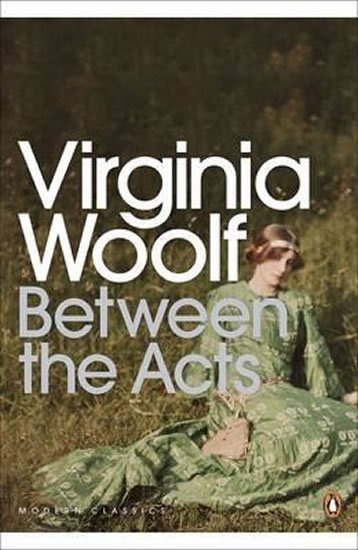 Woolfová Virginia: Between the Acts