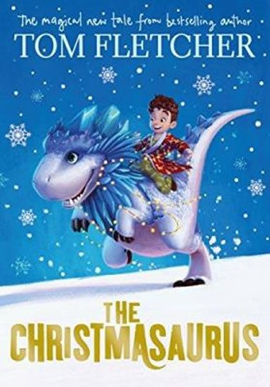 Fletcher Tom: The Christmasaurus