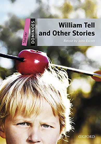 Escott John: Dominoes Starter William Tell and Other Stories with Audio Mp3 Pack (2nd)
