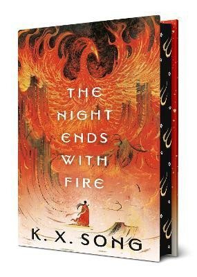 Song K. X.: The Night Ends with Fire