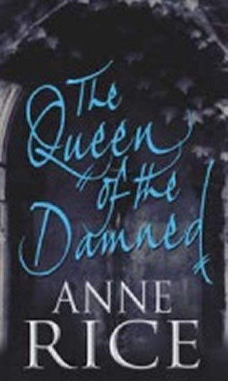 Rice Anne: The Queen of the Damned