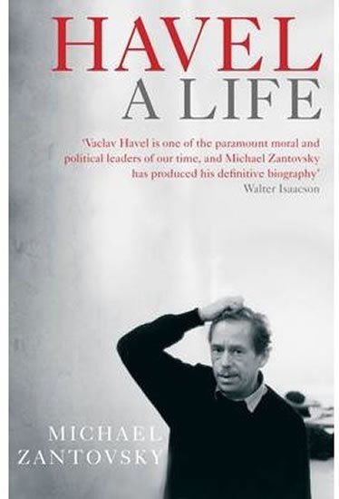 Žantovský Michael: Havel: A Life Žantovský Michael: Havel: A Life