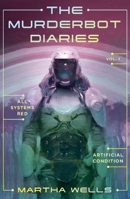 Wells Martha: Murderbot Diaries Vol. 1