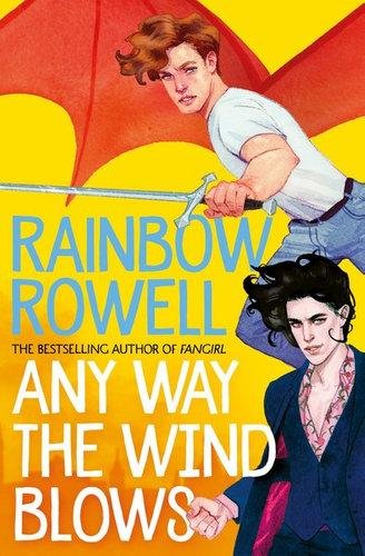 Rowellová Rainbow: Any Way the Wind Blows Rowellová Rainbow: Any Way the Wind Blows
