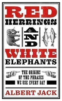 Jack Albert: Red Herrings And White Elephants