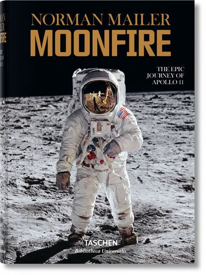 Mailer Norman: Norman Mailer: Moonfire: The Epic Journey of Apollo 11 (Bibliotheca Univers
