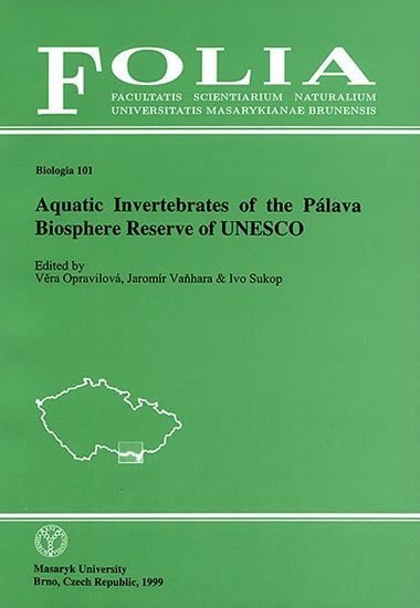 Opravilová Věra: Aquatic Invertebrates of the Pálava Biosphere Reserve of UNESCO