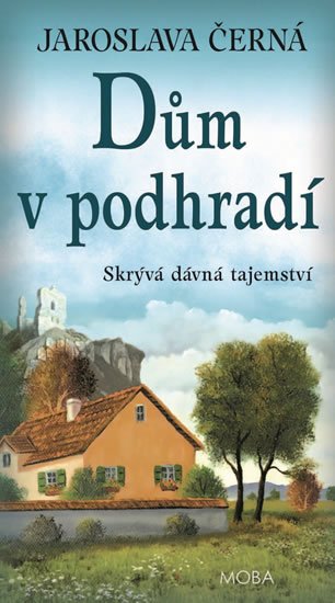 Černá Jaroslava: Dům v podhradí Černá Jaroslava: Dům v podhradí