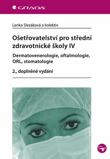 kolektiv autorů: Ošetřovatelství pro střední zdravotnické školy IV – Dermatovenerologie, oft kolektiv autorů: Ošetřovatelství pro střední zdravotnické školy IV – Dermatovenerologie, oft