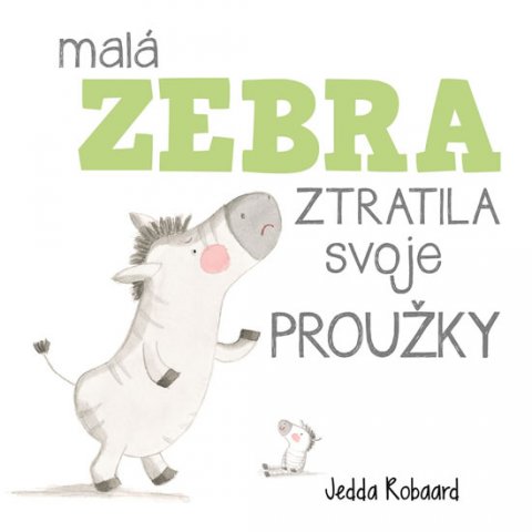 Robaard Jedda: Malá zebra ztratila svoje proužky