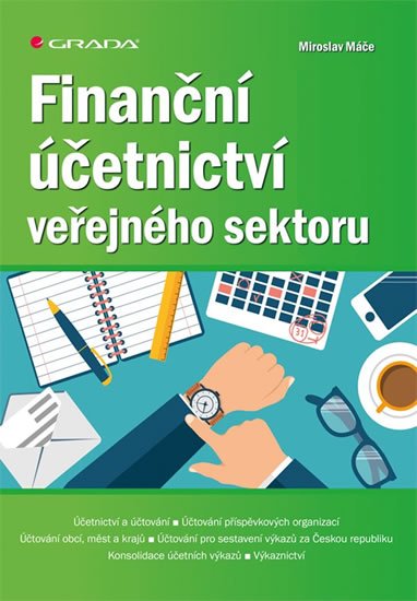Máče Miroslav: Finanční účetnictví veřejného sektoru Máče Miroslav: Finanční účetnictví veřejného sektoru