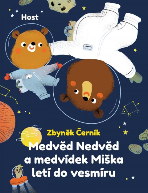 Černík Zbyněk: Medvěd Nedvěd a medvídek Miška letí do vesmíru