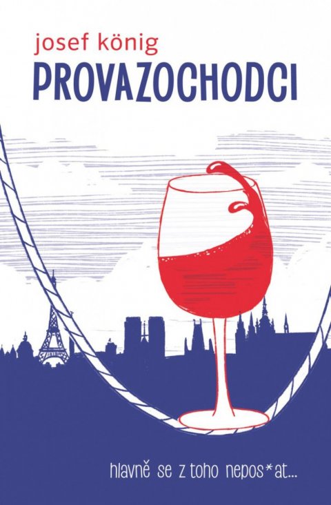 König Josef: Provazochodci - hlavně se z toho nepos*at... König Josef: Provazochodci - hlavně se z toho nepos*at...