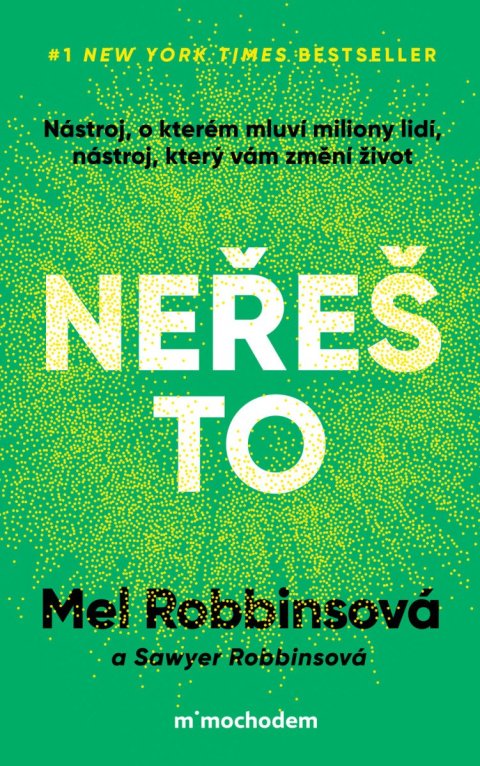 Robbinsová Mel: Neřeš to