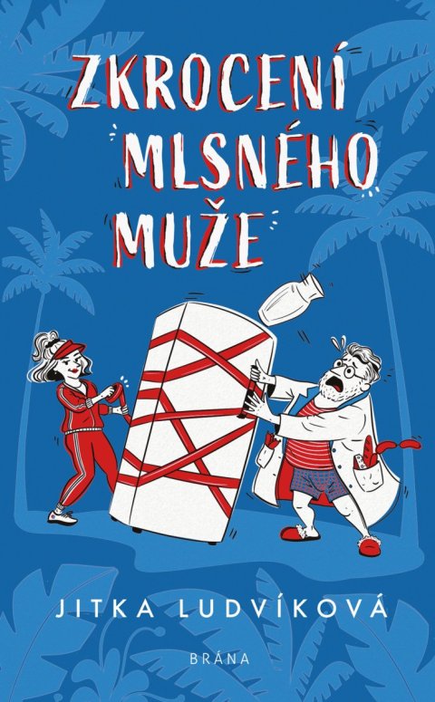 Ludvíková Jitka: Zkrocení mlsného muže
