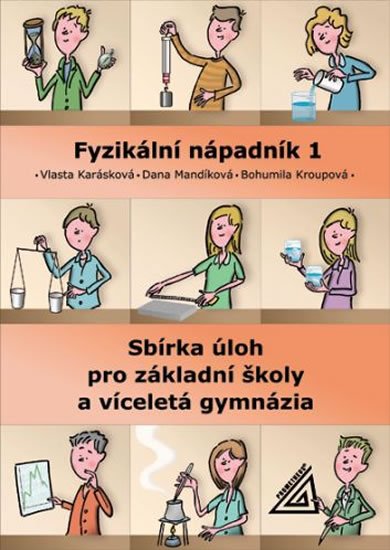 Karásková V.: Fyzikální nápadník 1 - sbírka úloh pro základní školy a víceletá gymnázia