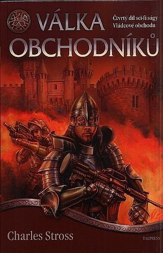 Stross Charles: Vládcové obchodu 4 - Válka obchodníků