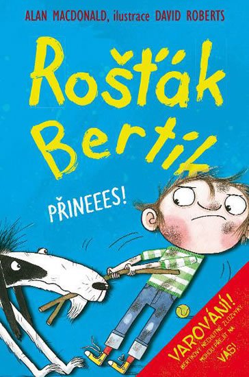 MacDonald Alan: Rošťák Bertík - Přineees! MacDonald Alan: Rošťák Bertík - Přineees!
