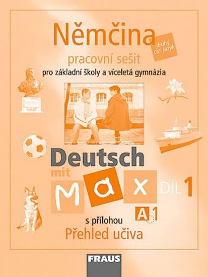 kolektiv autorů: Deutsch mit Max A1/díl 1 - pracovní sešit kolektiv autorů: Deutsch mit Max A1/díl 1 - pracovní sešit