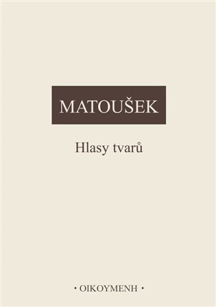 Matoušek Alexander: Hlasy tvarů