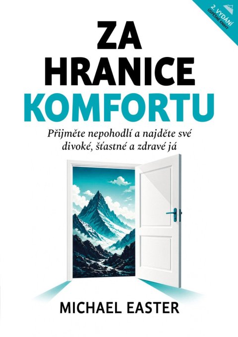 : Za hranice komfortu - Přijměte nepohodlí a najděte své divoké, šťastné a zd