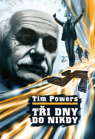 Powers Tim: Tři dny do nikdy Powers Tim: Tři dny do nikdy
