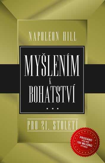 Hill Napoleon: Myšlením k bohatství pro 21. století