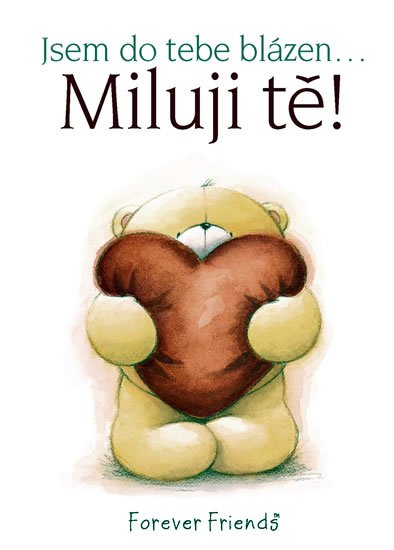 Exleyová Helen: Jsem do tebe blázen... Miluji tě! - dárková kníha