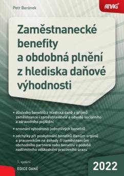 Beránek Petr: Zaměstnanecké benefity a obdobná plnění z hlediska daňové výhodnosti 2022