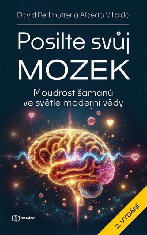 Villoldo Albert, Perlmutter David: Posilte svůj mozek
