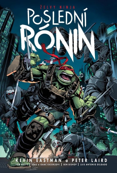 Eastman Kevin: Želvy ninja - Poslední rónin
