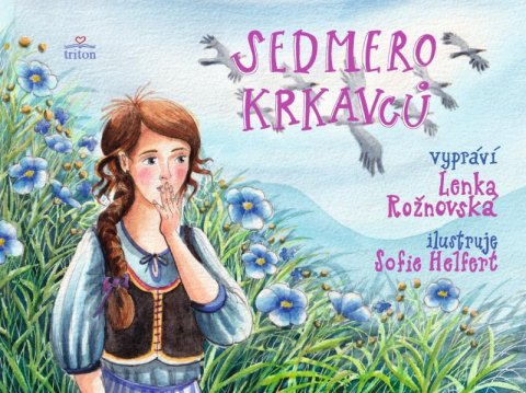 Rožnovská Lenka: Sedmero krkavců Rožnovská Lenka: Sedmero krkavců