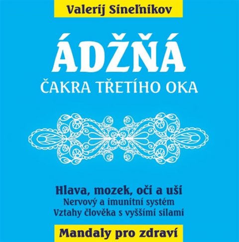 Sineľnikov Valerij: Ádžňa - Čelní čakra
