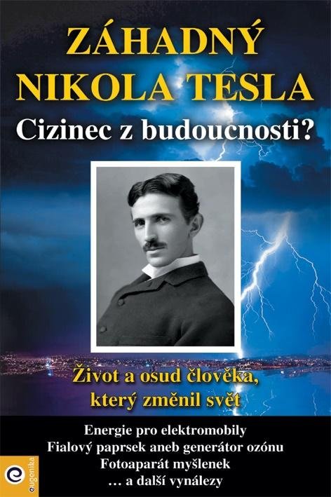 neuveden: Záhadný Nikola Tesla - Cizinec z budoucnosti?