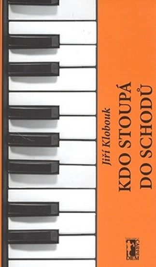 Klobouk Jiří: Kdo stoupá do schodů + CD Klobouk Jiří: Kdo stoupá do schodů + CD