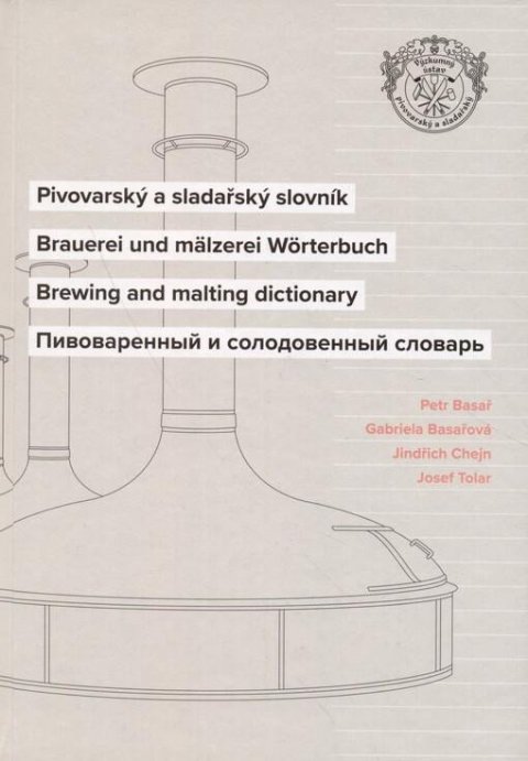Basař Petr: Pivovarský a sladařský slovník (ČJ, NJ, AJ, RJ)