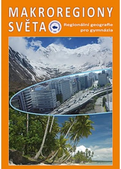 Anděl Jiří: Makroregiony světa - Regionální geografie pro gymnázia (Přepracované vydání Anděl Jiří: Makroregiony světa - Regionální geografie pro gymnázia (Přepracované vydání