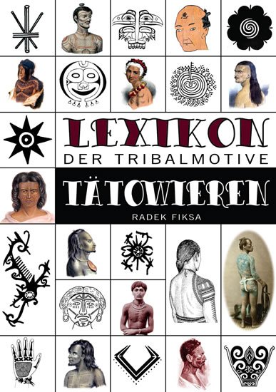Fiksa Radek: Lexikon der tribalmotive Tätowieren