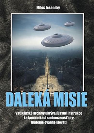 Jesenský Miloš: Daleká misie Jesenský Miloš: Daleká misie