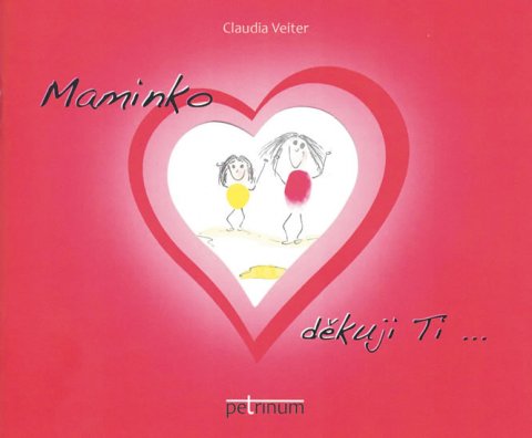 Veiter Claudia: Maminko děkuji Ti... Veiter Claudia: Maminko děkuji Ti...