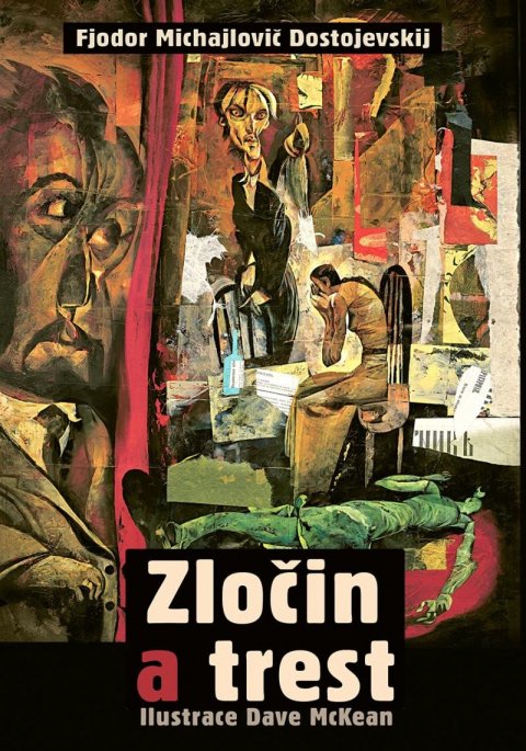 Dostojevskij Fjodor Michajlovič: Zločin a trest Dostojevskij Fjodor Michajlovič: Zločin a trest